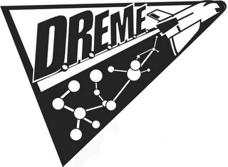 D.R.E.M.E.