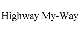 HIGHWAY MY-WAY