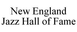 NEW ENGLAND JAZZ HALL OF FAME