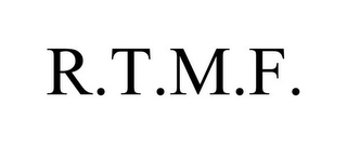 R.T.M.F.