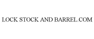 LOCK STOCK AND BARREL.COM