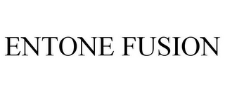 ENTONE FUSION