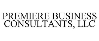 PREMIERE BUSINESS CONSULTANTS, LLC