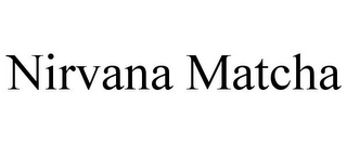 NIRVANA MATCHA