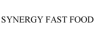 SYNERGY FAST FOOD