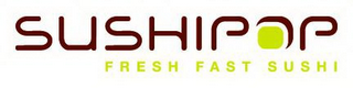 SUSHIPOP FRESH FAST SUSHI