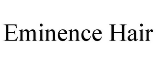 EMINENCE HAIR