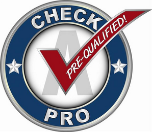 CHECK A PRO PRE-QUALIFIED!