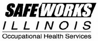 SAFEWORKS ILLINOIS OCCUPATIONAL HEALTH SERVICES