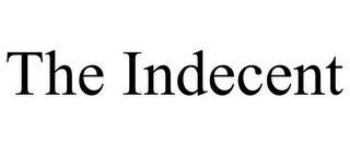 THE INDECENT