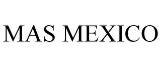MAS MEXICO