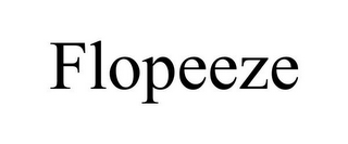 FLOPEEZE