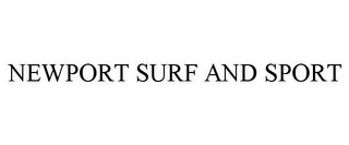 NEWPORT SURF AND SPORT