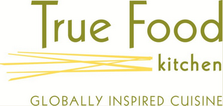 TRUE FOOD KITCHEN GLOBALLY INSPIRED CUISINE