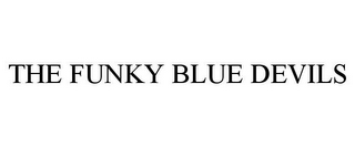 THE FUNKY BLUE DEVILS