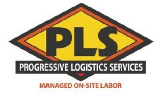 PLS PROGRESSIVE LOGISTICS SERVICES MANAGED ON-SITE LABOR