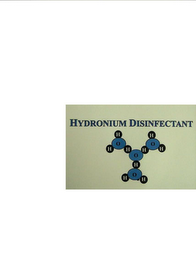 HYDRONIUM DISINFECTANT O O O O H H H H H H H H H