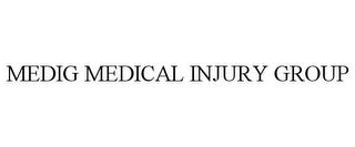 MEDIG MEDICAL INJURY GROUP