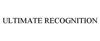 ULTIMATE RECOGNITION