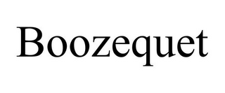 BOOZEQUET