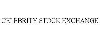 CELEBRITY STOCK EXCHANGE