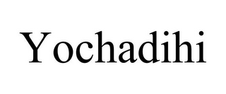 YOCHADIHI