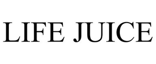 LIFE JUICE