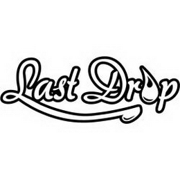 LAST DROP