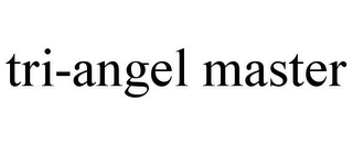 TRI-ANGEL MASTER