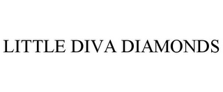 LITTLE DIVA DIAMONDS