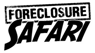 FORECLOSURE SAFARI