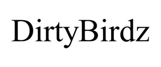 DIRTYBIRDZ