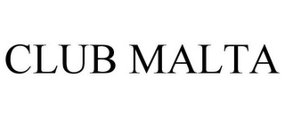 CLUB MALTA