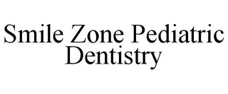 SMILE ZONE PEDIATRIC DENTISTRY