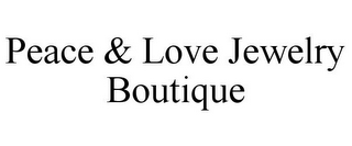 PEACE & LOVE JEWELRY BOUTIQUE