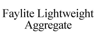 FAYLITE LIGHTWEIGHT AGGREGATE