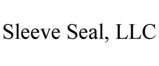 SLEEVE SEAL, LLC