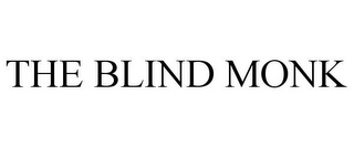 THE BLIND MONK