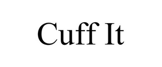 CUFF IT