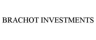 BRACHOT INVESTMENTS