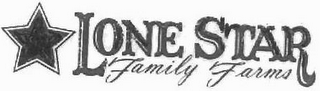 LONE STAR FAMILY FARMS