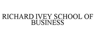 RICHARD IVEY SCHOOL OF BUSINESS