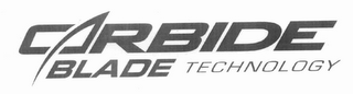 CARBIDE BLADE TECHNOLOGY