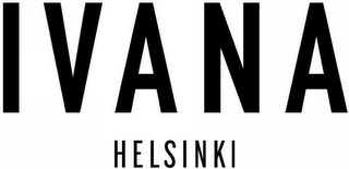 IVANA HELSINKI