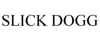 SLICK DOGG