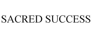 SACRED SUCCESS