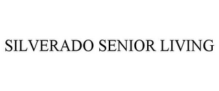 SILVERADO SENIOR LIVING