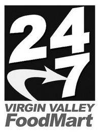 24 7 VIRGIN VALLEY FOODMART