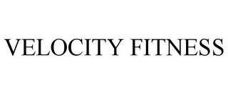 VELOCITY FITNESS