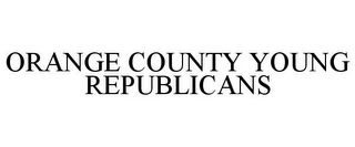 ORANGE COUNTY YOUNG REPUBLICANS